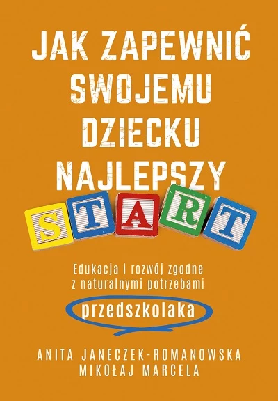 Okładka książki "Jak zapewnić swojemu dziecku najlepszy start"