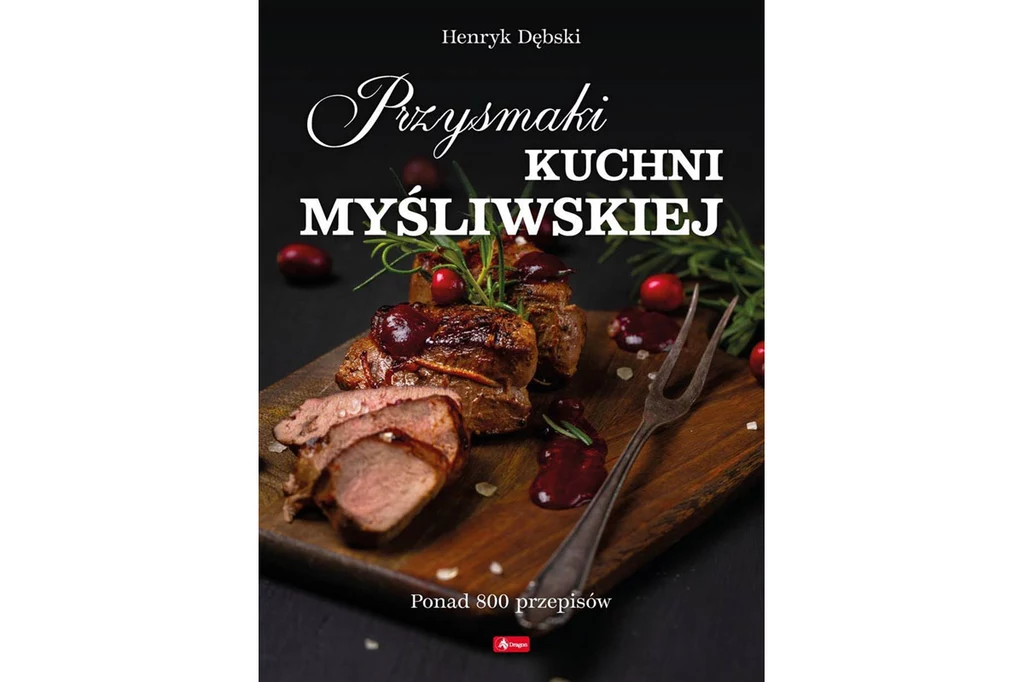 Okładka książki Henryk Dębski "Przysmaki kuchni myśliwskiej"