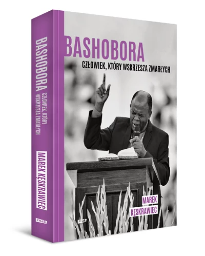 Okładka książki "Bashobora. Człowiek, który wskrzesza zmarłych"