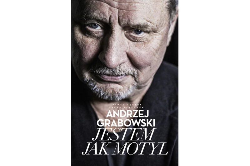 „Jestem jak motyl” – Andrzej Grabowski, Paweł Łęczuk, Jakub Jabłonka. Wydawnictwo Agora