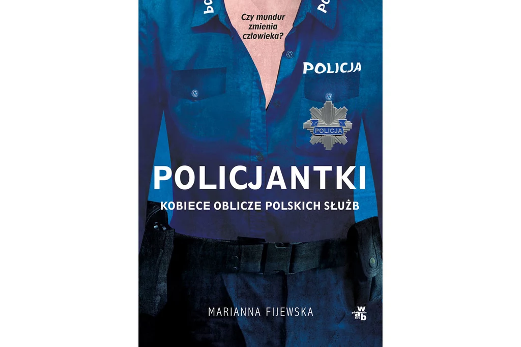 Okładka książki "Policjantki. Kobiece oblicze polskich służb"