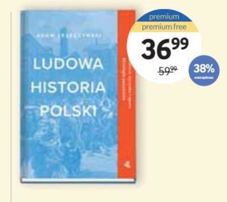 ventilator adjektiv sød Ludowa historia Polski Adam Leszczyński - 38% TANIEJ! - promocja EMPiK -  Ding.pl