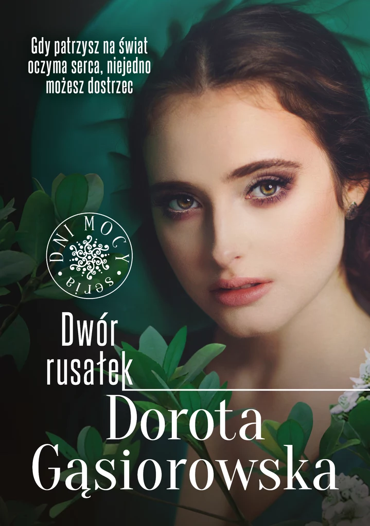 Dwór rusałek, Dorota Gąsiorowska 