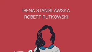 Toksyczna matka, Irena Stanisławska, Robert Rutkowski