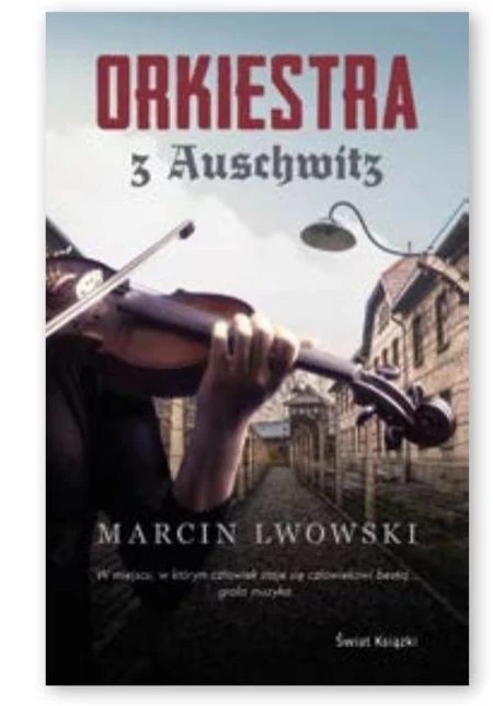 Orkiestra z Auschwitz Marcin Lwowski