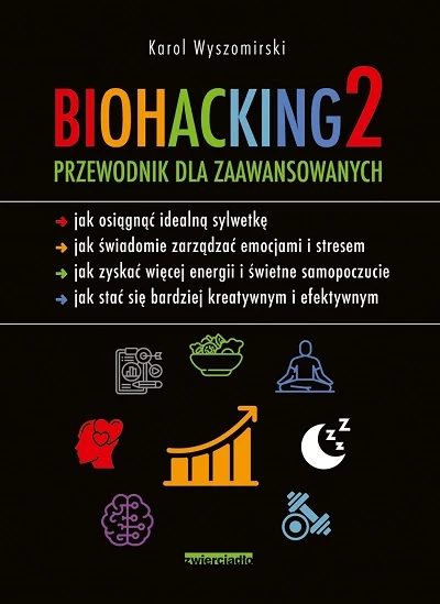 Okładka książki "Biohacking 2. Przewodnik dla zaawansowanych"