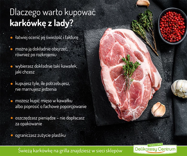 Dlaczego warto kupować karkówkę z lady? - infografika