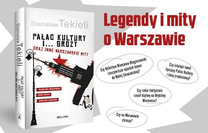 Tajemnice stolicy w książce Stanisława Tekieliego pt. Pałac Kultury i... grozy i inne warszawskie mity (Bellona 2021)