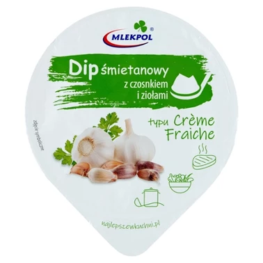 Mlekpol Dip śmietanowy z czosnkiem i ziołami typu Crème Fraiche 180 g - 1