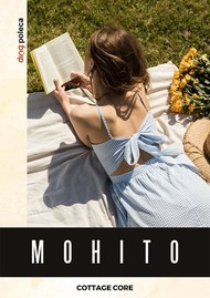 Cottage Core w Mohito