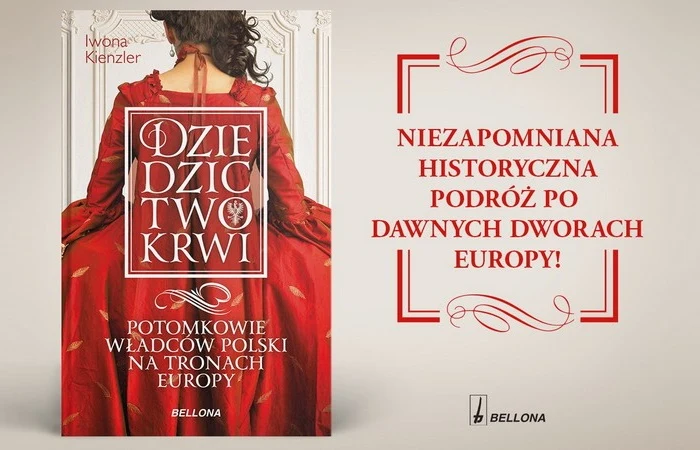 Artykuł stanowi fragment książki Iwony Kienzler pt. "Dziedzictwo krwi. Potomkowie władców Polski na tronach Europy". Ukazała się ona w 2021 roku nakładem wydawnictwa Bellona.