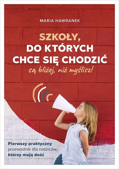 Okładka książki "Szkoły, do których chce się chodzić są bliżej, niż myślisz!"