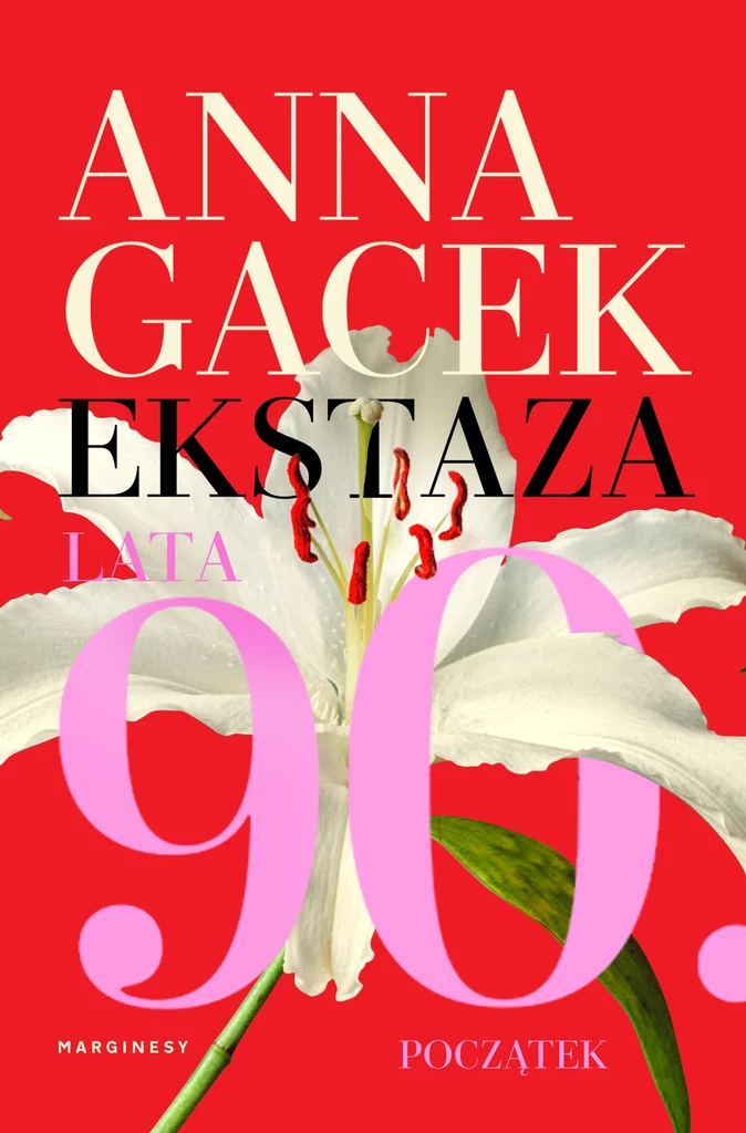 Ekstaza. Lata 90. Początek, Anna Gacek 