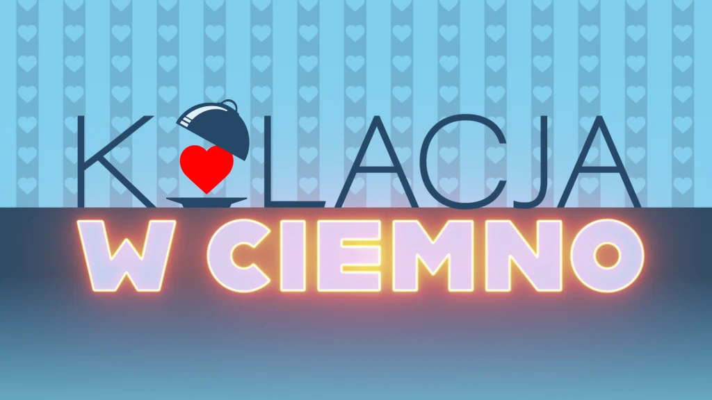Kolacja w ciemno