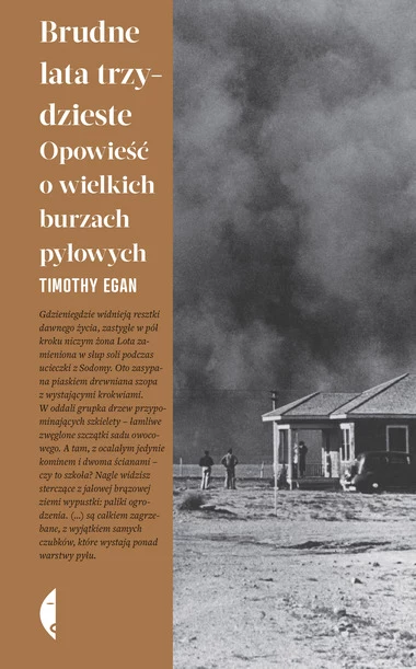 Książka "Brudne lata trzydzieste. Opowieść o wielkich burzach pyłowych" ukazała się nakładem wydawnictwa Czarne