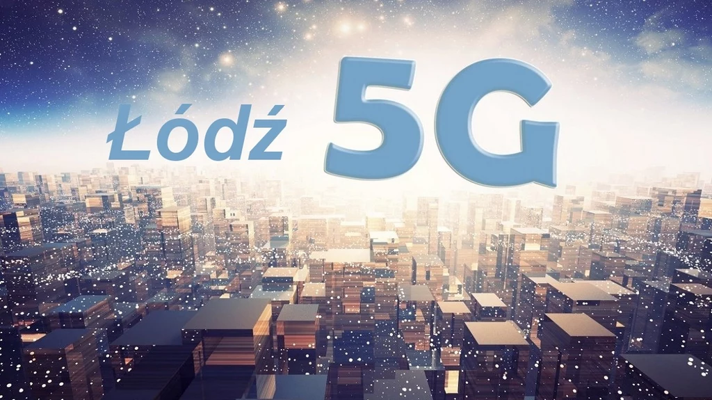 Rozpoczęła się budowa sieci przyszłości 5G w Łodzi. W projekcie uczestniczy Ericsson