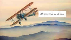 Zostań w domu - akcja nabrała „podniebnego” wymiaru, dzięki jednemu z pilotów