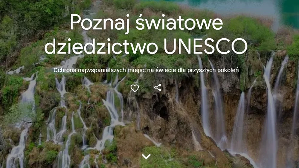 Google zaprasza na wirtualne zwiedzanie Obiektów Światowego Dziedzictwa