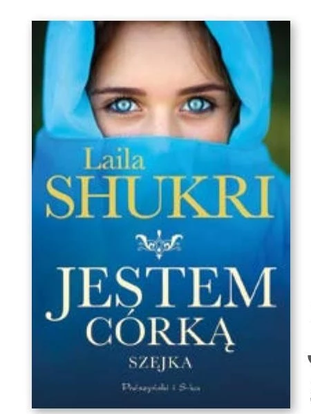 Jestem córką szejka Laila Shukri