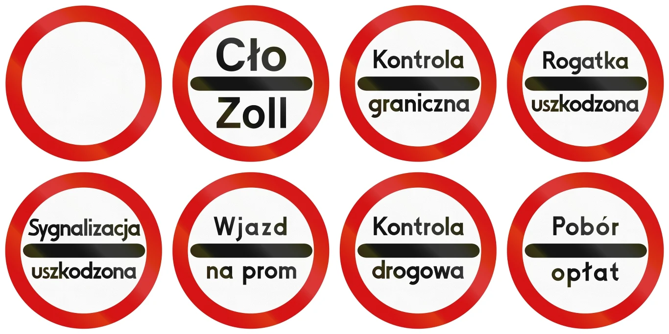 Znaki zakazu: B1- zakaz ruchu oraz B-32 - Stój! kontrola celna wraz z odmianami (kontrola graniczna, rogatka uszkodzona, sygnalizacja uszkodzona, wjazd na prom, kontrola drogowa, pobór opłat). 