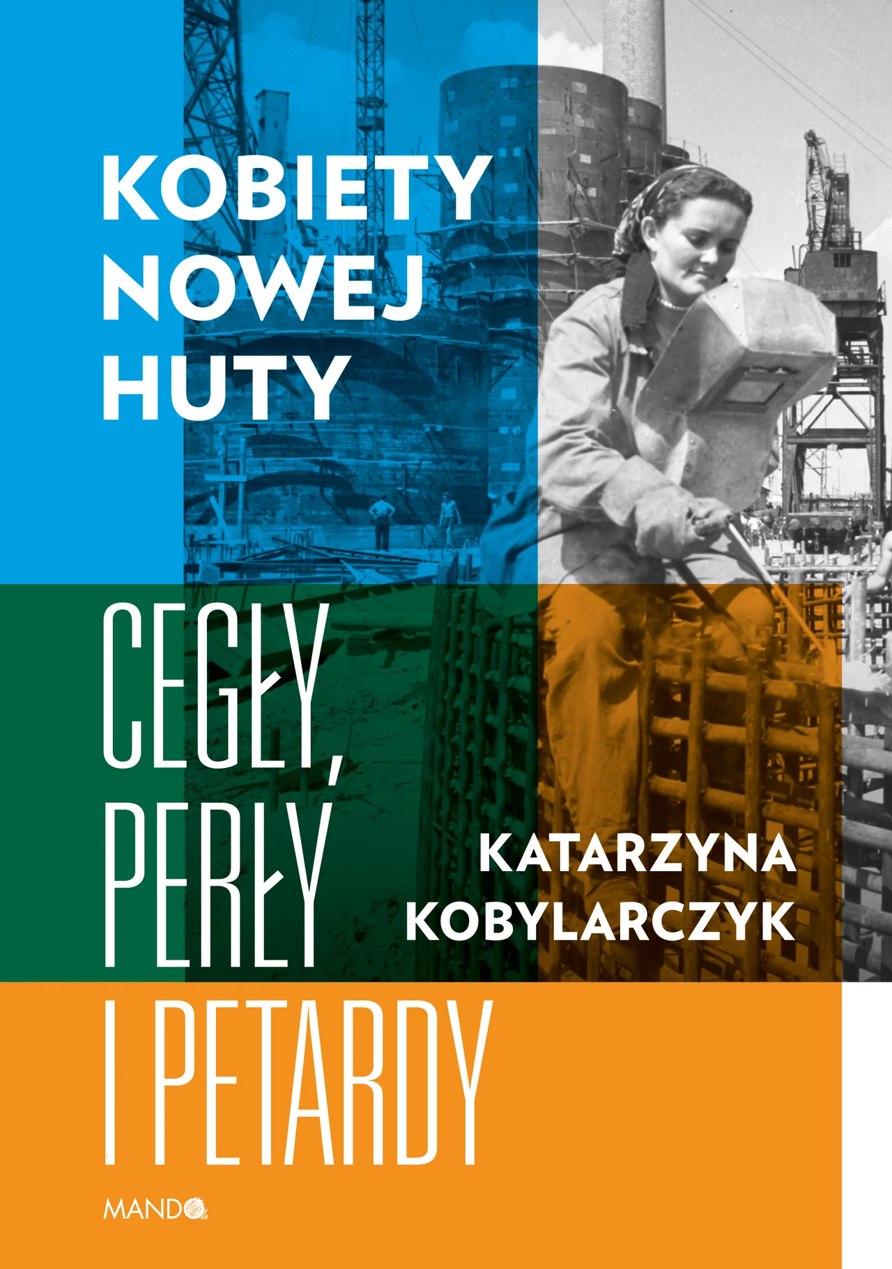 "Kobiety Nowej Huty" Katarzyny Kobylarczyk