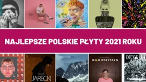 Najlepsze polskie płyty 2021 roku według redakcji Interii 