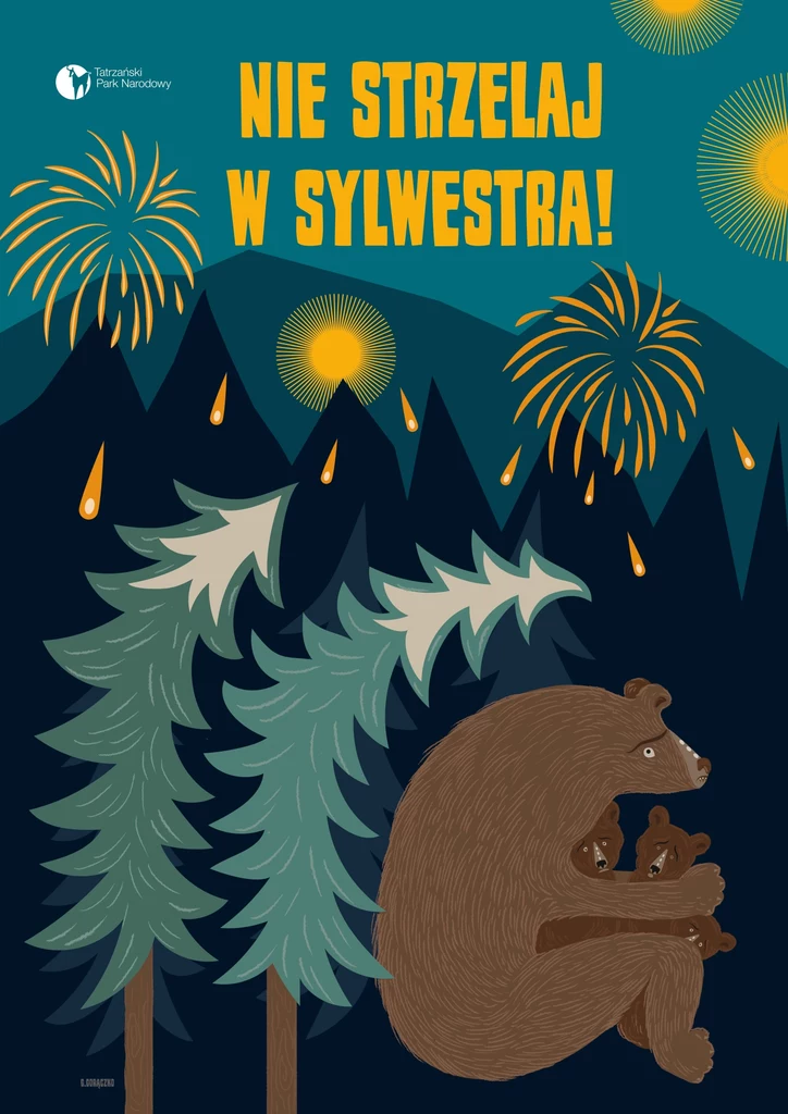 Tegoroczny plakat "Nie strzelaj w sylwestra!". Tatrzański Park Narodowy co roku publikuje nowe plakaty przestrzegające przed używaniem fajerwerków