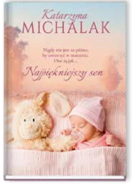 Najpiękniejszy sen Katarzyna Michalak