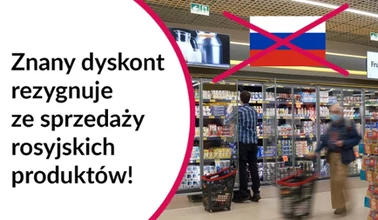 Netto nie będzie sprzedawać rosyjskich produktów!