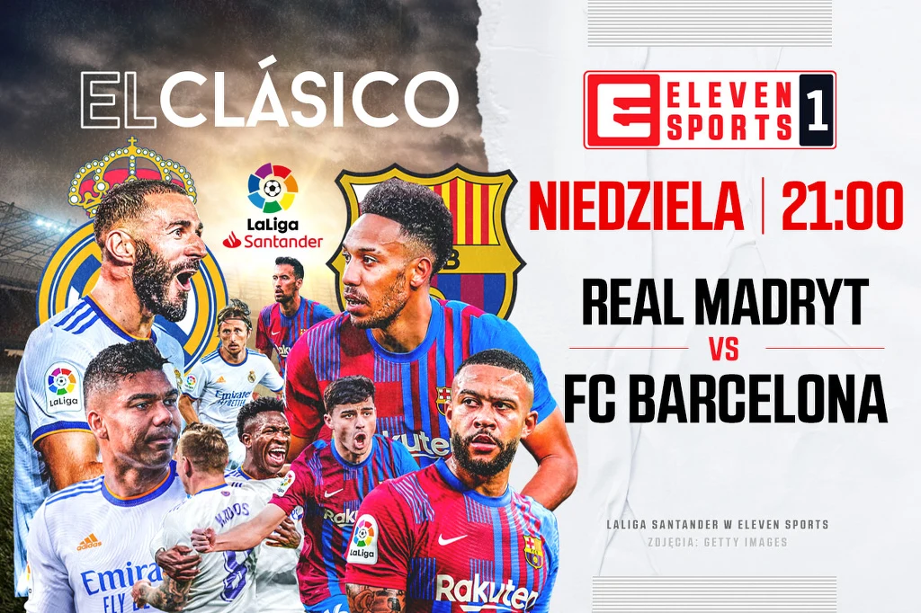 El Clasico już w niedzielę w Eleven Sports 1. Początek meczu Realu Madryt z FC Barcelona o 21.00 El Clasico już w niedzielę w Eleven Sports 1. Początek meczu Realu Madryt z FC Barcelona o 21.00