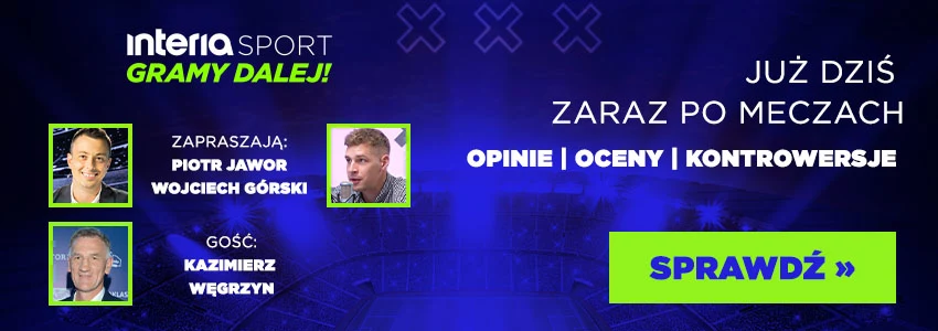 Pomeczowe studio Interia Sport Gramy Dalej na żywo