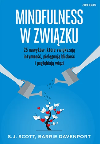 ​Mindfulness w związku, S.J. Scott i Barrie Davenport