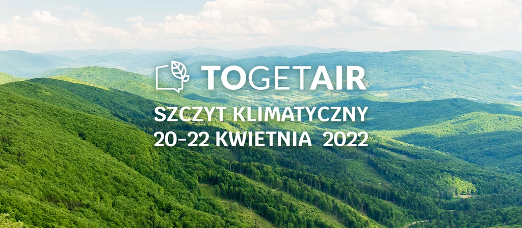 Zagrożenia dla polskiej energetyki spowodowane wojną na Ukrainie, plany dywersyfikacji źródeł surowców energetycznych do Polski oraz perspektywy użycia wodoru jako źródła energii - te tematy zostały poruszone podczas Debaty 4 szczytu klimatycznego TOGETAIR 2022.