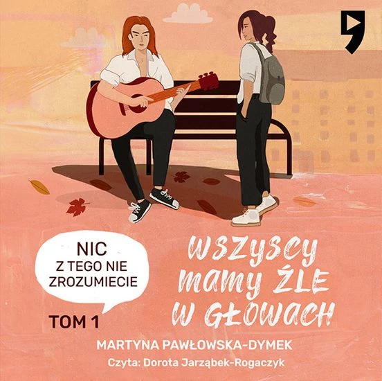 Wszyscy mamy źle w głowach. Nic z tego nie zrozumiecie, Martyna Pawłowska - Dymek 