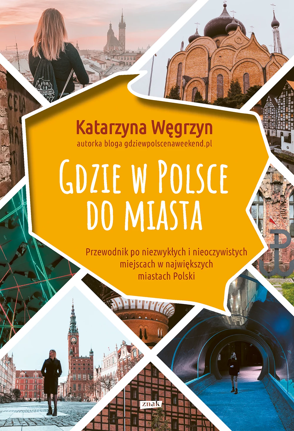 Okładka książki Katarzyny Węgrzyn "Gdzie w Polsce do miasta"