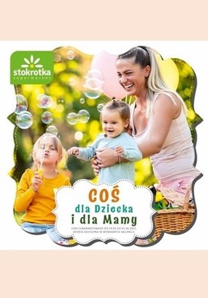 Gazetka promocyjna Stokrotka Supermarket - Coś dla Dziecka i Matki w Stokrotce 
