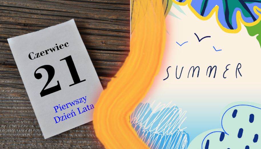 pierwszy dzień lata i przesilenie letnie Przesilenie letnie i pierwszy dzień lata