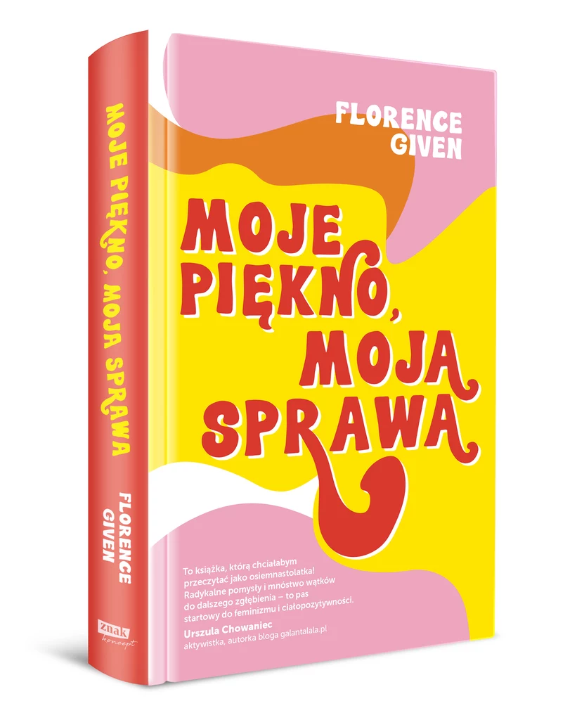 Florence Given "Moje piękno, moja sprawa"