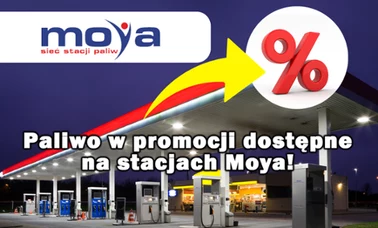 Promocja na paliwo na stacjach Moya.