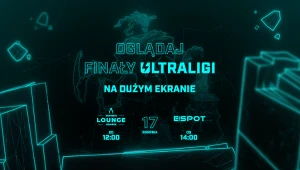 Finały 8. sezonu Ultraligi na bogato: LAN, Watch Parties i Krzysztof Ibisz