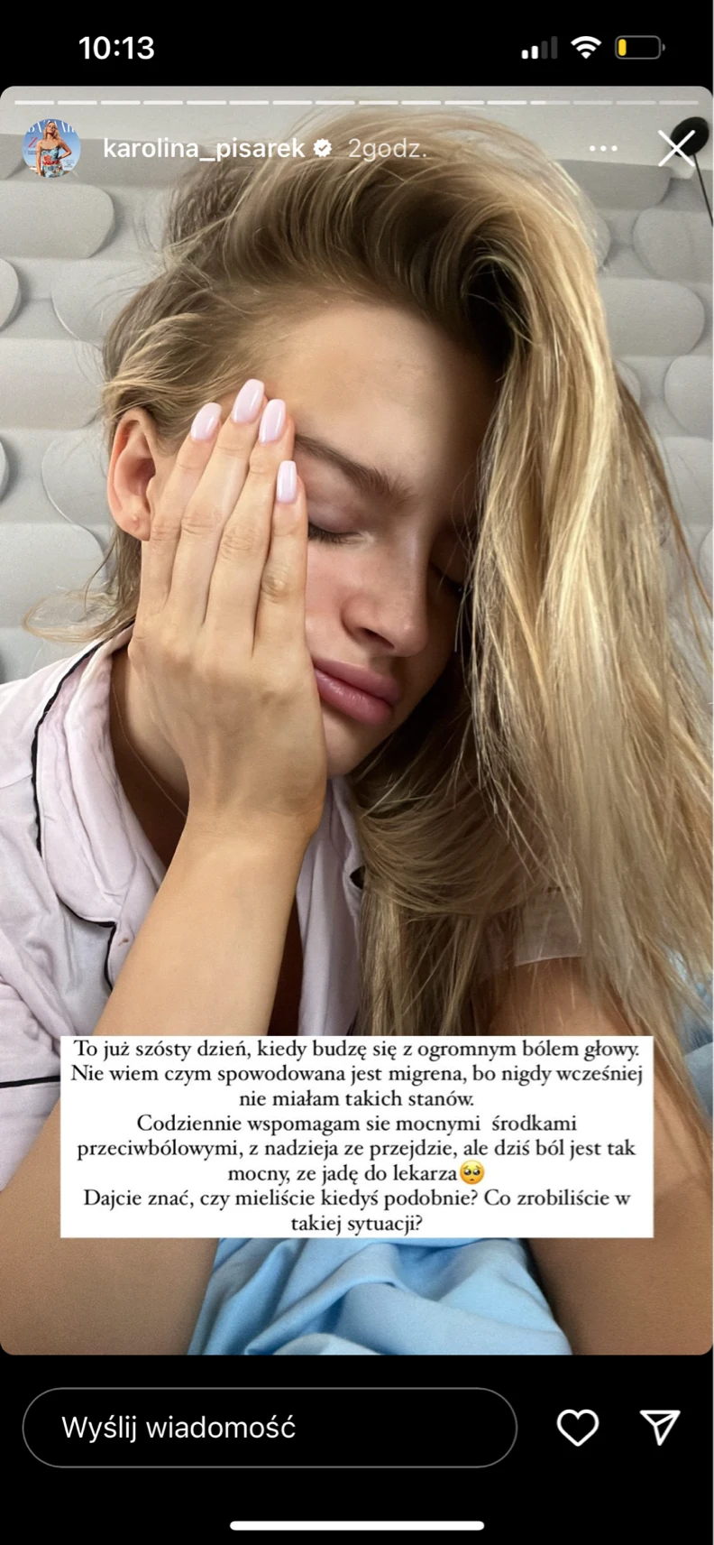 Karolina Pisarek skarży się na silny ból głowy Karolina Pisarek skarży się na silny ból głowy