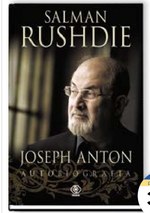 Joseph Anton. Autobiografia Salman Rushdie