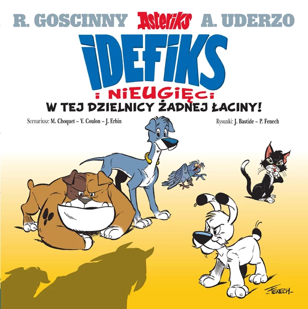 Idefiks i Nieugięci - W tej dzielnicy żadnej łaciny! Tom 1