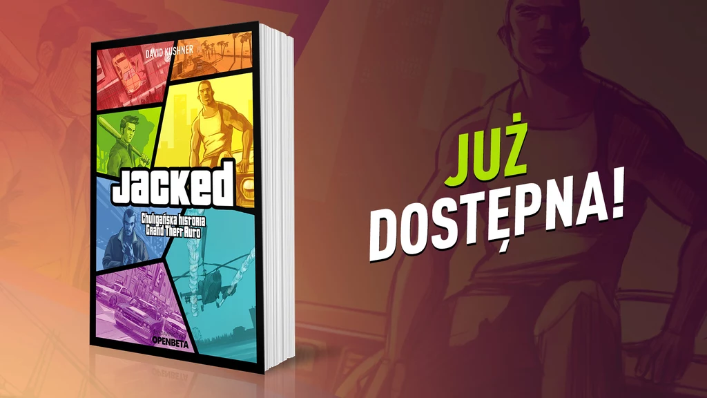"Jacked. Chuligańska historia Grand Theft Auto"