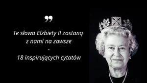 Najbardziej inspirujące cytaty Elżbiety II