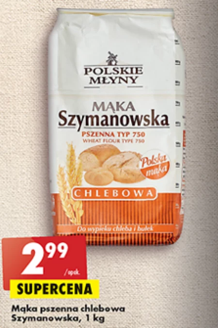 Polskie Młyny Mąka Szymanowska Chlebowa pszenna typ 750 1 kg