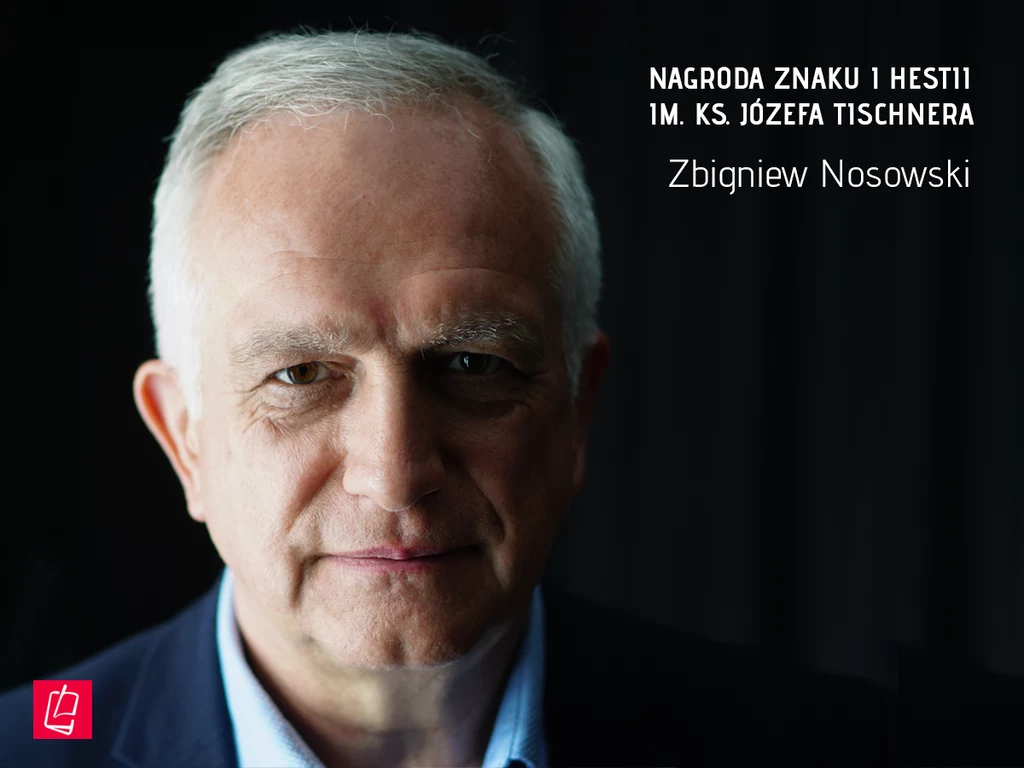Zbigniew Nosowski laureat Nagrody Znaku i Hestii imienia księdza Józefa Tischnera