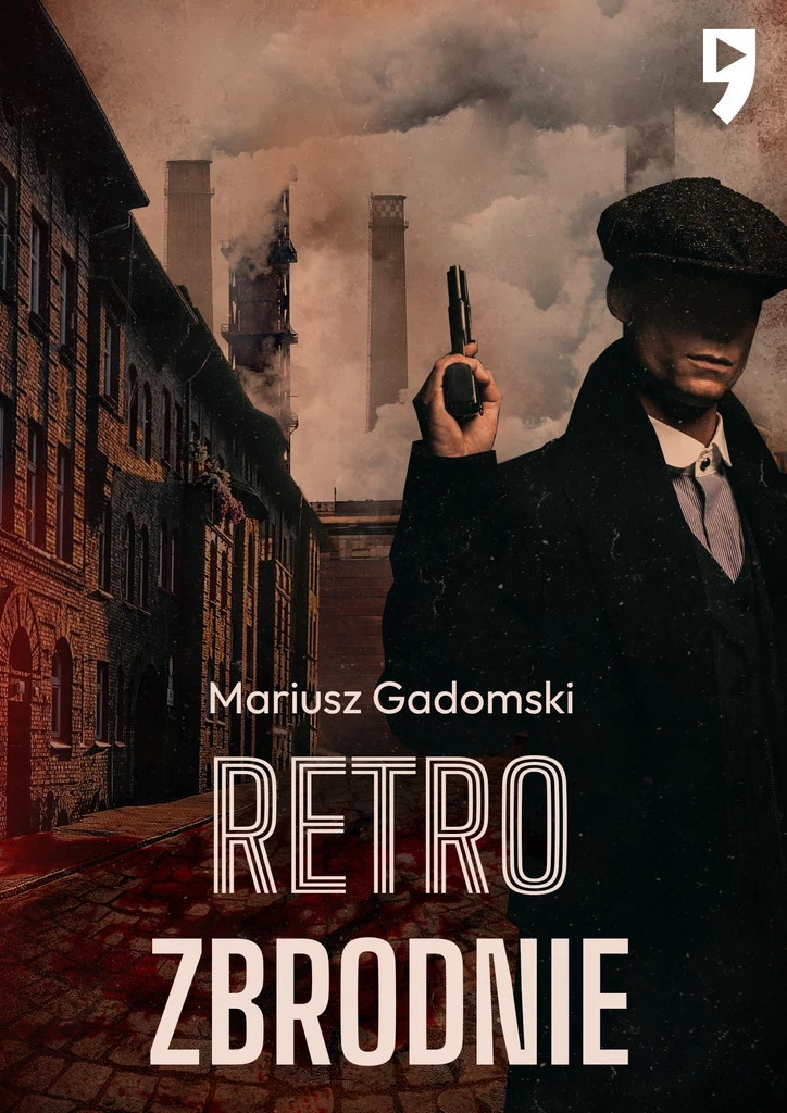 „Retrozbrodnie” Mariusza Gadomskiego to zbiór dziesięciu opowieści true crime