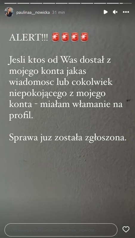 Paulina Nowicka ostrzega, że miała włamanie na profil Paulina Nowicka ostrzega, że miała włamanie na profil