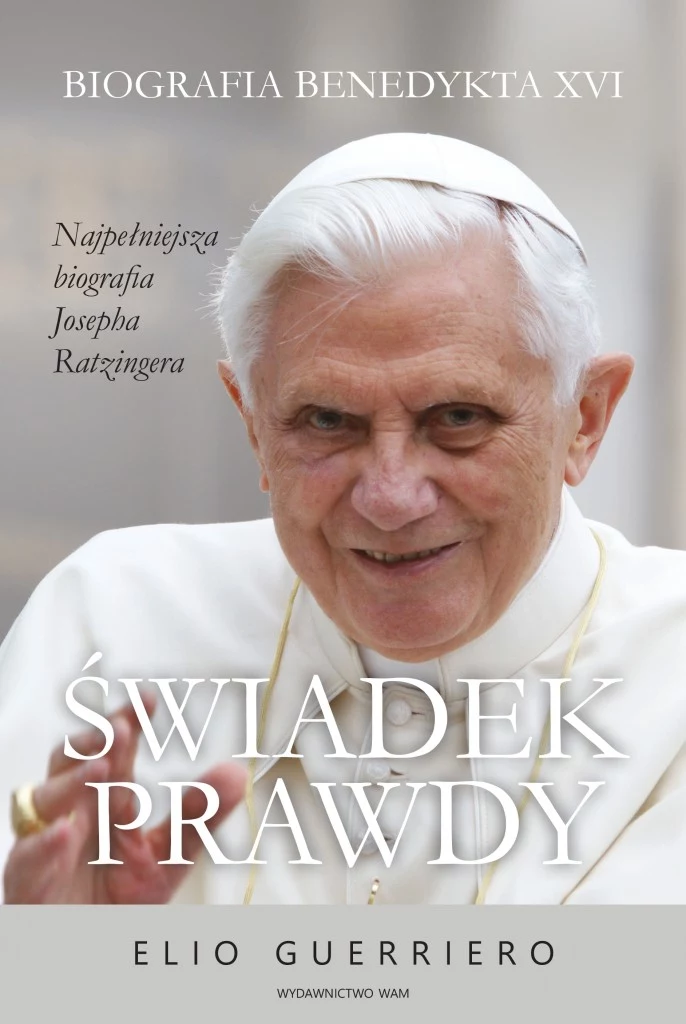 "Świadek prawdy", biografia Benedykta XVI, Wydawnictwo WAM